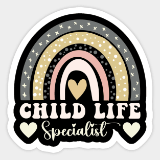 Funny child life specialist appreciation rainbow Sticker